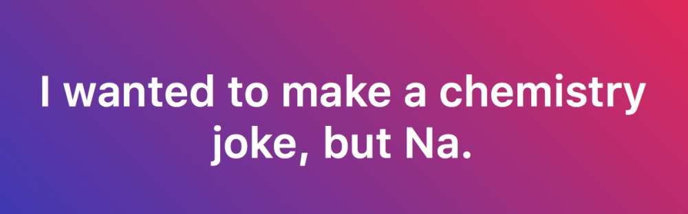 dad_joke_sodium.thumb.png.03d157fec87bdde222bc7f872281dec8.png